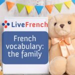 French Vocabulary: the Family