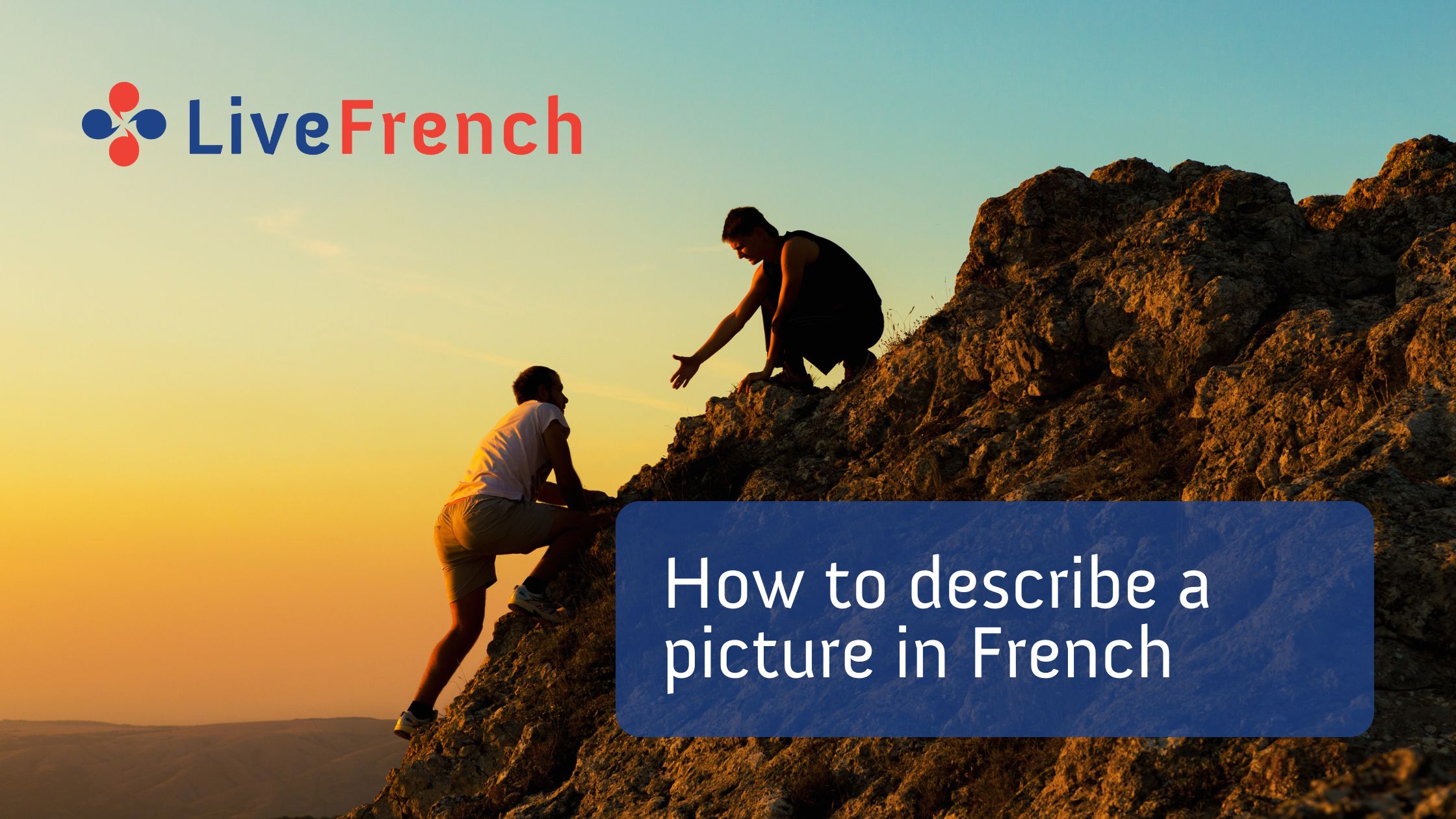 how-to-describe-a-picture-in-french-effectively-live-french