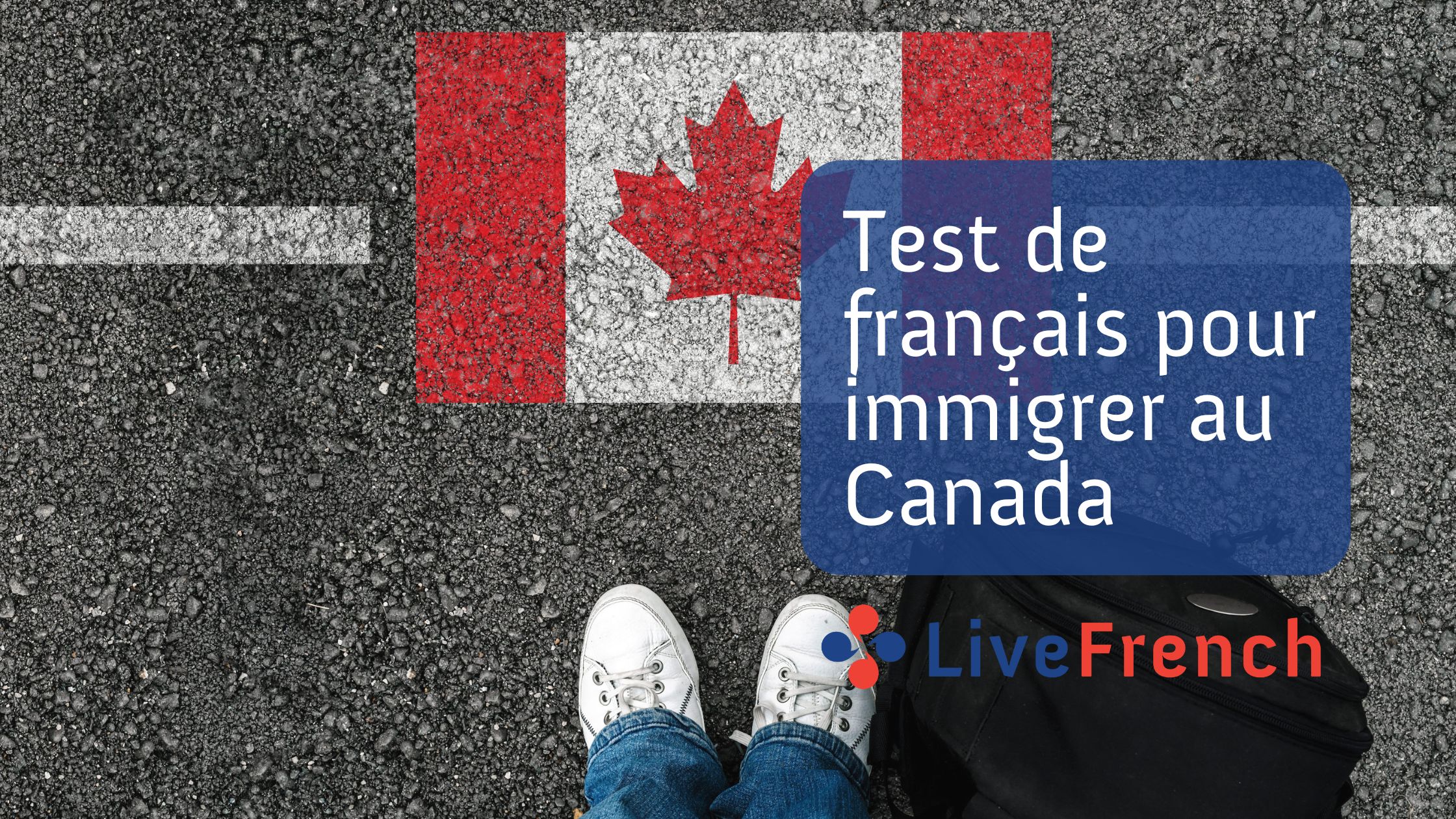 Test de français pour immigrer au Canada