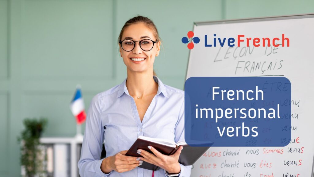 French Impersonal Verbs: What you need to know to manage with them