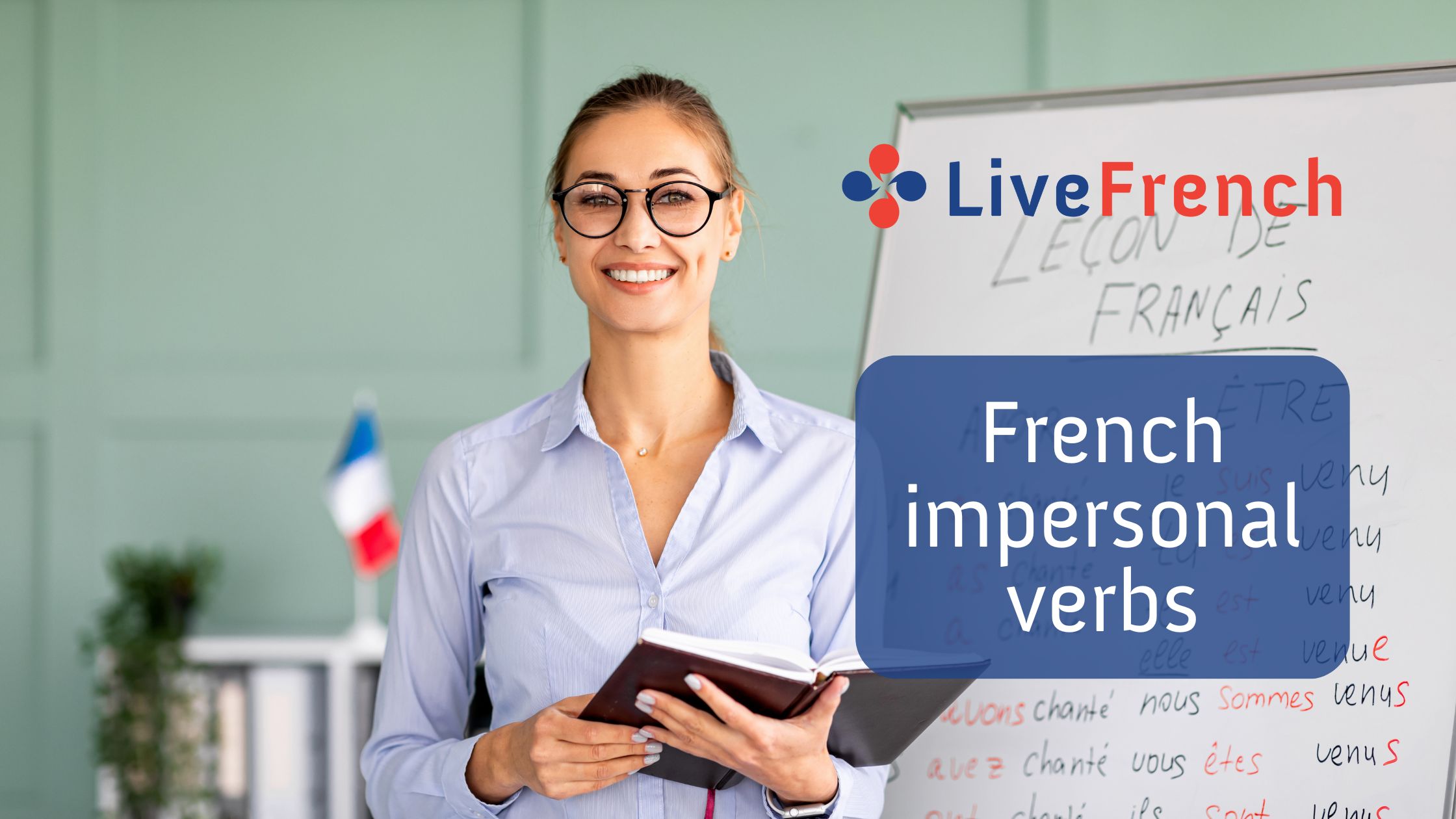 French Impersonal Verbs: What you need to know to manage with them