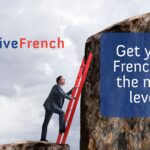How to get your French to the next level