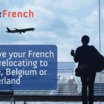 Improve your French when relocating to France, Belgium or Switzerland