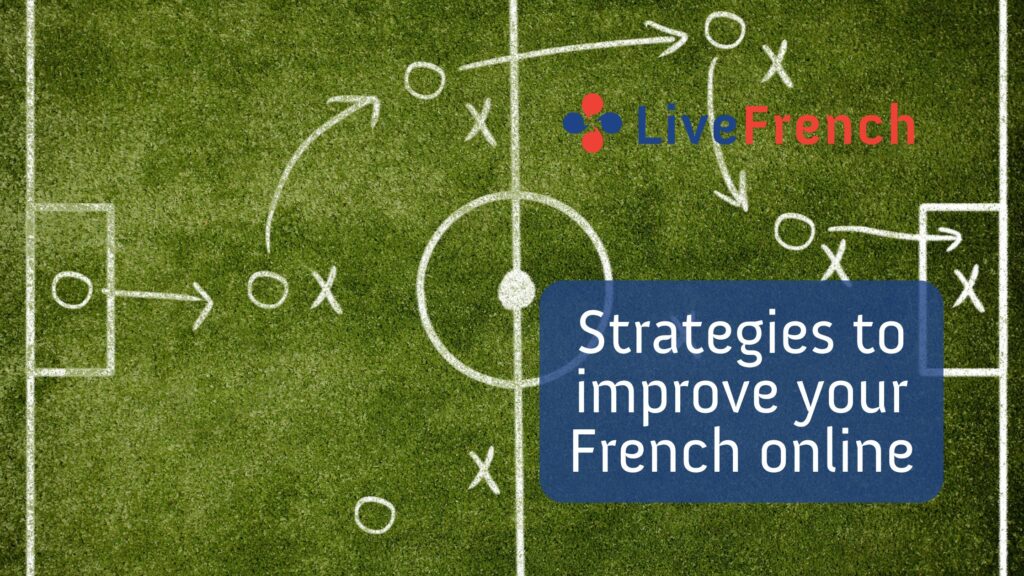 Strategies and tips to improve your French online