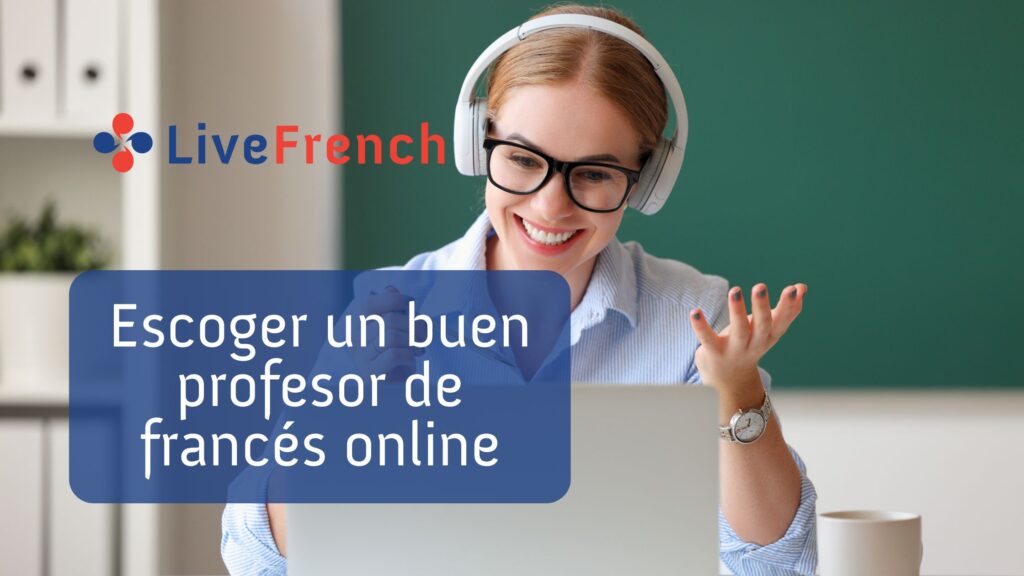 ¿Cómo escoger un buen profesor de francés online por Skype?