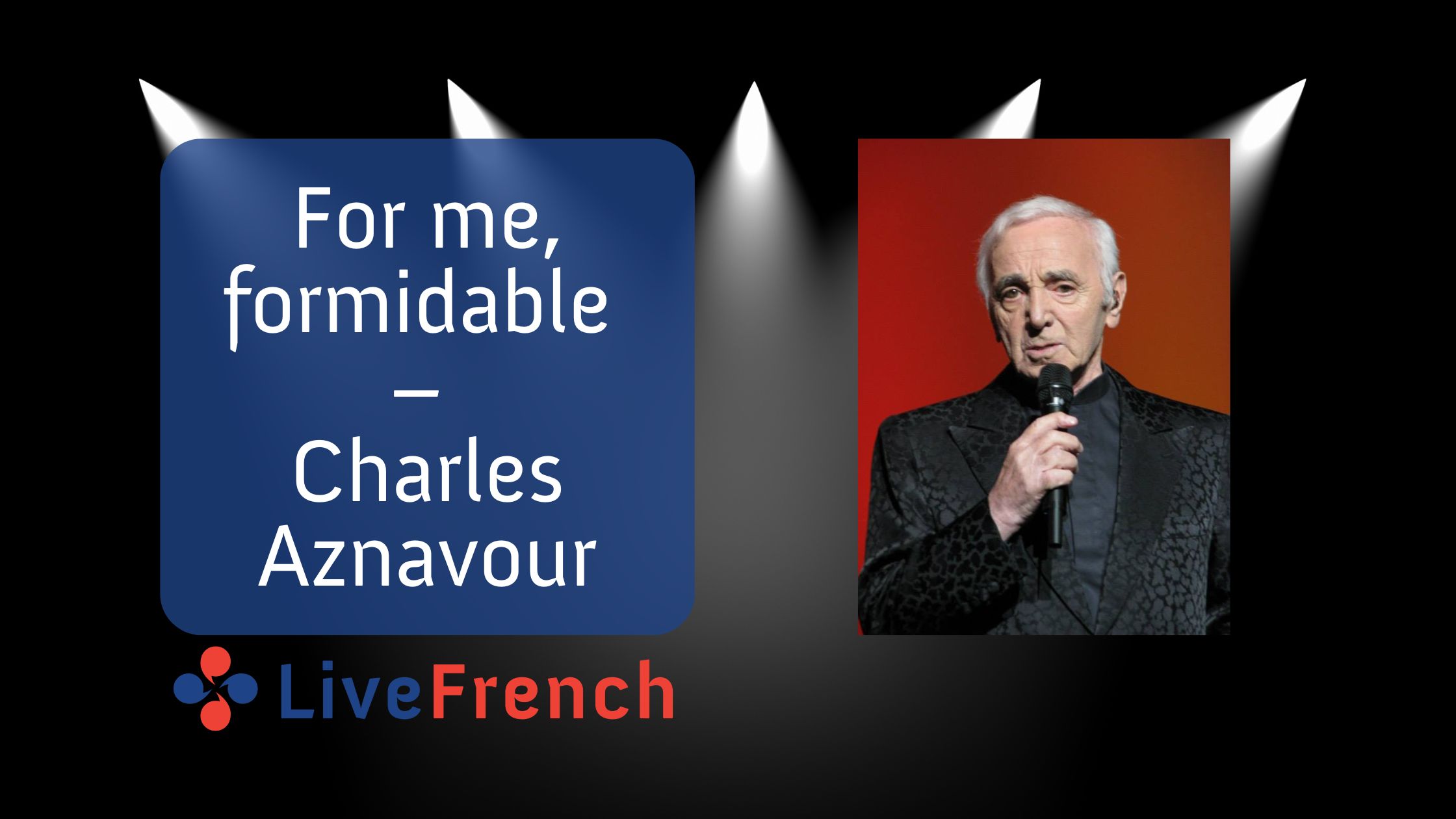 Canciones para aprender francés: For Me, Formidable – Charles Aznavour
