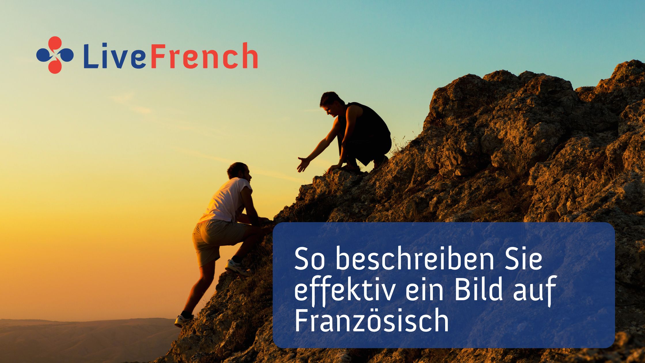 So beschreiben Sie effektiv ein Bild auf Französisch