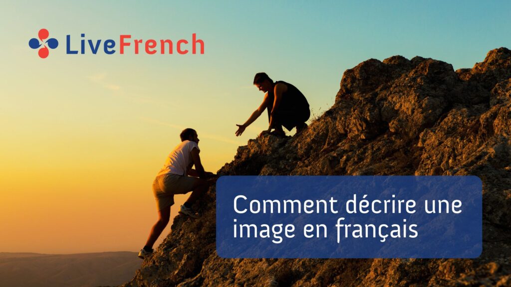Comment décrire une image en français