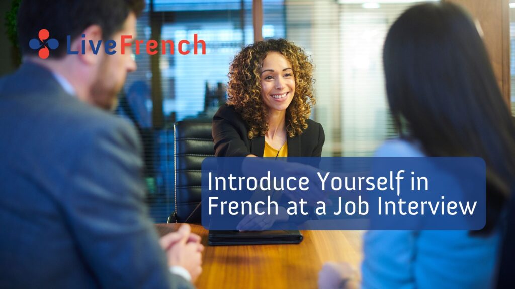 Introduce Yourself in French at a Job Interview