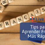 4 Tips para Aprender Francés Más Rápido