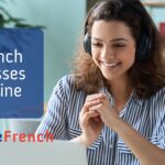 Reasons Why French Classes Online Are Getting More Popular than French Classes Near Me In The Past Decade
