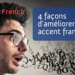 Améliorez votre accent français!