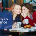 Les compétences sur lesquelles travailler pour atteindre un niveau de français avancé