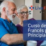 ¡Únete a un Curso de Francés para Principiantes! ¡Nunca es Demasiado Tarde para Hacerlo!