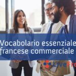 Vocabolario essenziale del francese commerciale