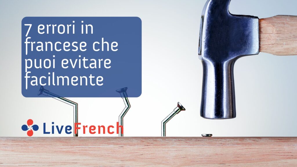 7 errori in francese che puoi evitare facilmente