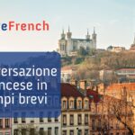 Padroneggiare una conversazione in francese in tempi brevi
