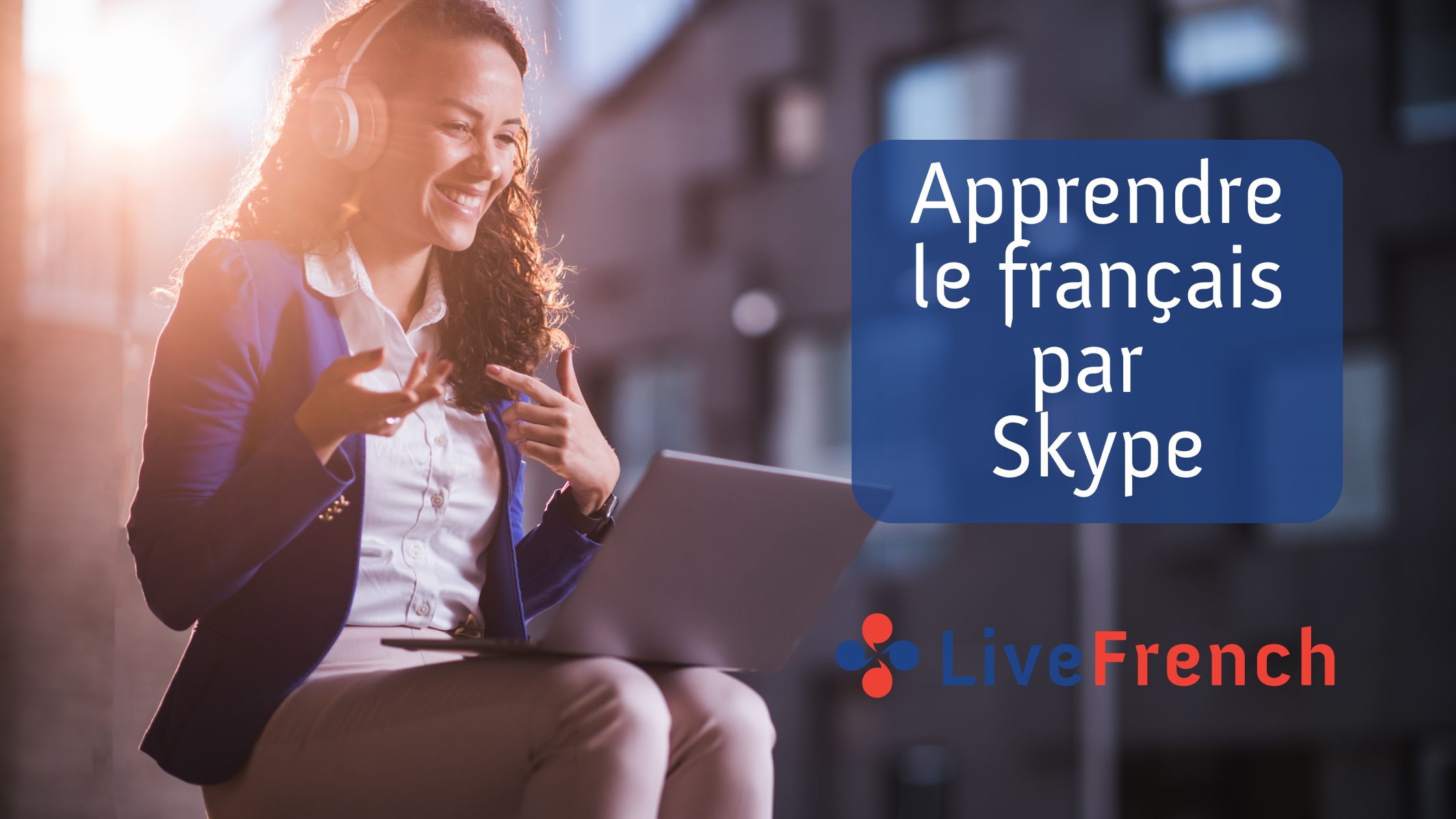 Apprendre le français par Skype