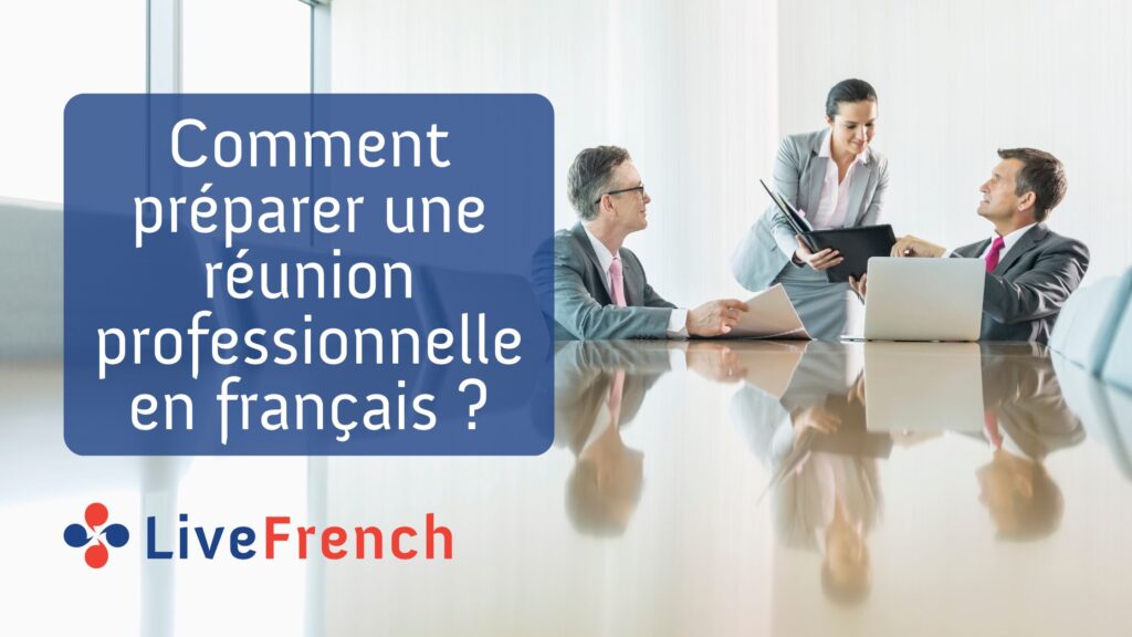 Come preparare una riunione di lavoro in francese?