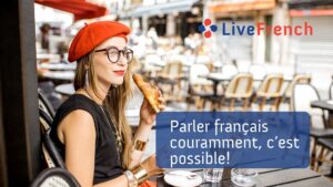 Parler français couramment, c’est possible