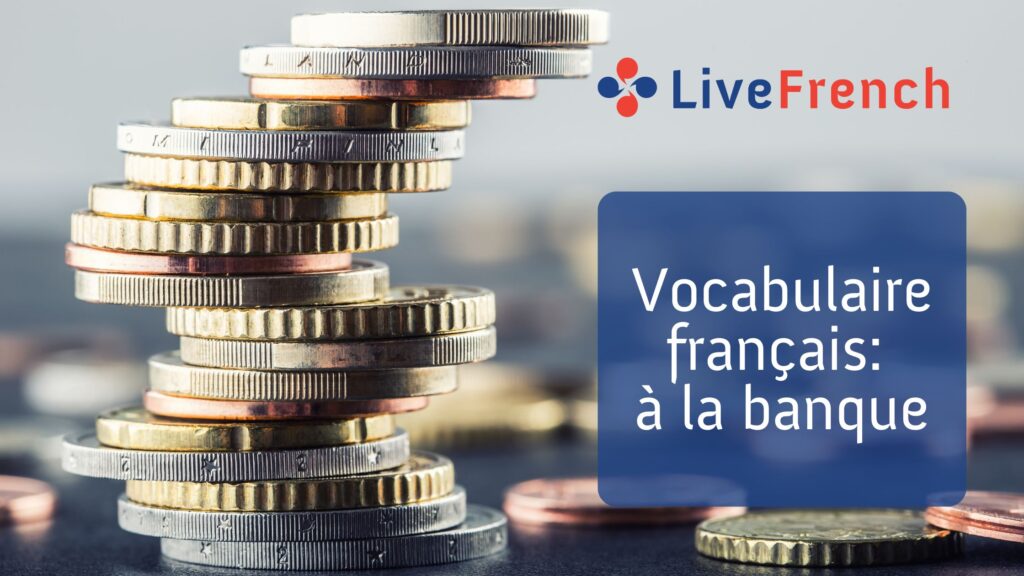 Vocabulaire français: à la banque