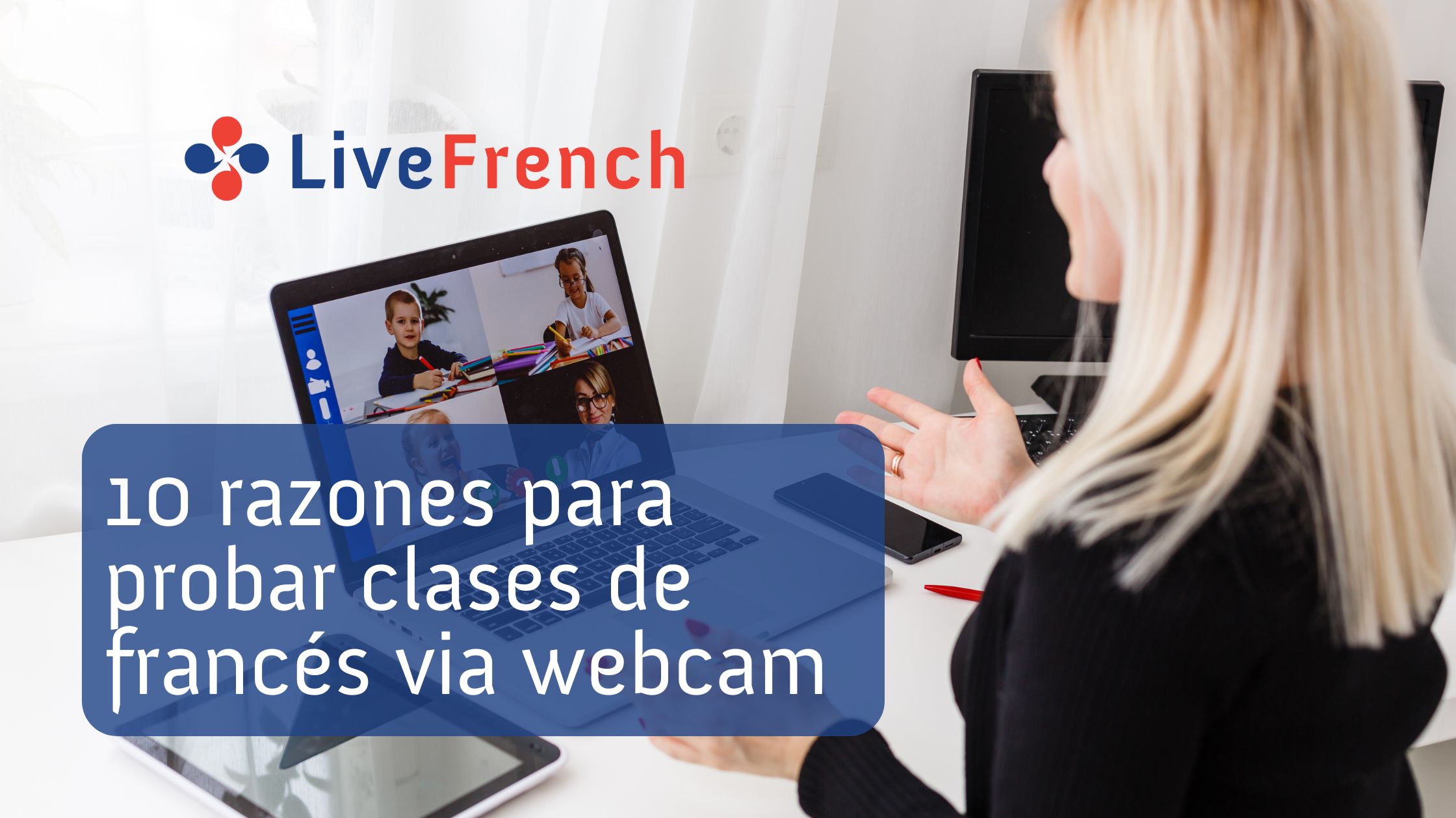 10 razones para probar clases de francés via webcam