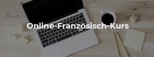 Online-Französisch-Kurs