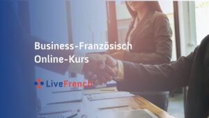 Business-Französisch Online-Kurs