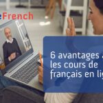 Avantages des cours de français en ligne