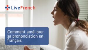 améliorer sa prononciation en français