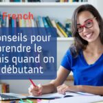 Conseils pour apprendre le français quand on est débutant