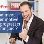 Rester motivé pour progresser en français