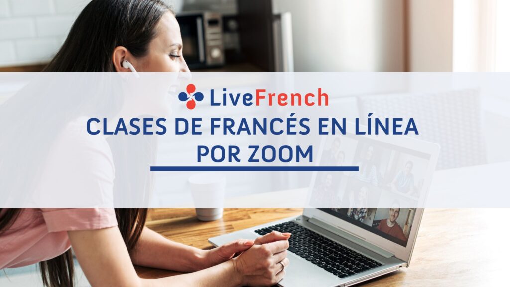 Estudiante tomando una clase de francés en línea por Zoom con un profesor de Live French